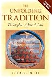 The Unfolding Tradition Philosophies Of Jewish Law English Edition
