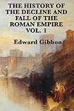 History Of The Decline And Fall Of The Roman Empire Vol 1 English Edition