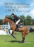 Biomechanics And Physical Training Of The Horse English Edition