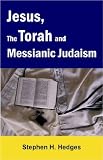 Jesus The Torah And Messianic Judaism English Edition