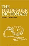 The Heidegger Dictionary Bloomsbury Philosophy Dictionaries English Edition