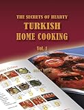 The Secrets Of Hearty Turkish Home Cooking Volume 1 English Edition