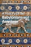 A History Of The Babylonians And Assyrians English Edition