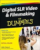Digital Slr Video And Filmmaking For Dummies English Edition