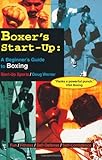 Boxers Startup A Beginners Guide To Boxing Startup Sports Series English Edition