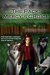 The Pack: Mercy's Choice (Born to be Were series Book 2)