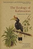 Ecology Of Kalimantan Indonesian Borneo Ecology Of Indonesia Series English Edition