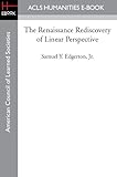 The Renaissance Rediscovery Of Linear Perspective English Edition
