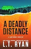 A Deadly Distance Jack Noble Thriller Book 2