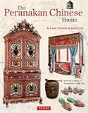The Peranakan Chinese Home Art And Culture In Daily Life English Edition
