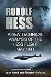 Rudolf Hess A New Technical Analysis Of The Hess Flight May 1941 English Edition