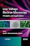 Low Voltage Electron Microscopy Principles And Applications Rms Royal Microscopical Society English Edition