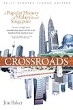 Crossroads A Popular History Of Malaysia And Singapore English Edition