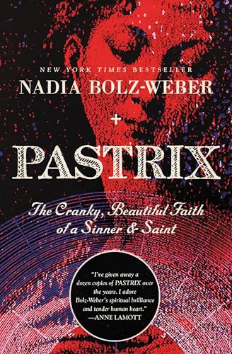 Pastrix: The Cranky, Beautiful Faith of a Sinner & Saint book cover