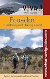 Ecuador Climbing Hiking And Trekking By Viva Travel Guides English Edition