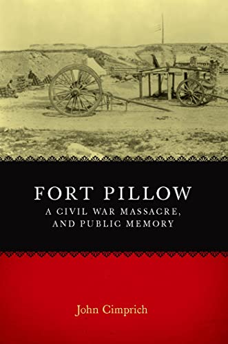 Fort Pillow, a Civil War Massacre, and Public Memory book cover