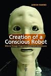 Creation of a conscious robot mirror image cognition and self-awareness