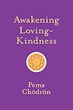 Awakening Lovingkindness