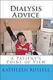 Dialysis Advice A Patients Point Of View English Edition