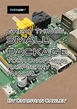 Great Things Small Package Your Unofficial Raspberry Pi Manual English Edition
