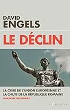 Le Dclin La Crise De Lunion Europenne Et La Chute De La Rpublique Romaine Analogies Historiques Toucessais