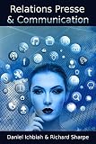 Relations Presse Communication Les 3 Cls Pour Russir Sa Communication Aux Mdias