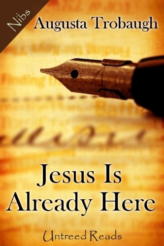 Jesus Is Already Here book cover