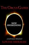 The Orcus Games: New Awakening (The Orcus Games Novella Trilogy #3)