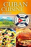 Cuban Cuisine Ahi Nama Best Recipes Of The Islands Caribbean Circle Cookbooks Organic Caribbean Recipes English Edition