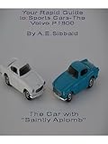 Your Rapid Guide Tosports Carsthe Volvo P1800 The Car With Saintly Aplomb English Edition
