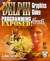 Delphi Graphics and Game Programming Exposed