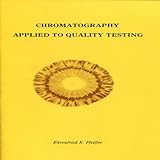 Chromatography Applied To Quality Testing English Edition
