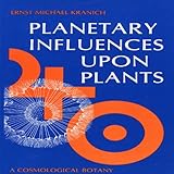 Planetary Influences Upon Plants English Edition
