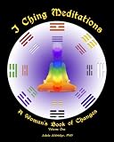 I Ching Meditations A Womans Book Of Changes English Edition