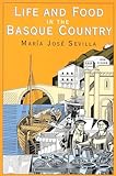 Life And Food In The Basque Country English Edition