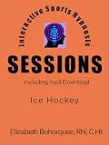 Interactive Sports Hypnosis Sessions Ice Hockey With Mp3 English Edition