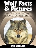 Wolf Facts Pictures Fun Animal Photo Books For Children English Edition