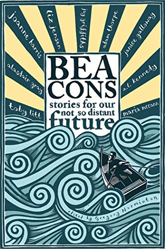 Beacons: Stories for our Not So Distant Future cover