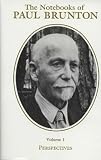 Perspectives The Timeless Ways Of Wisdom Notebooks On Paul Brunton The Notebooks Of Paul Brunton Book 1 English Edition