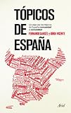 Tpicos De Espaa Una Revisin De Los Tpicos Espaoles Comunidad A Comunidad Spanish Edition