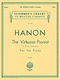 Hanon Virtuoso Pianist In 60 Exercises Complete Schirmers Library Of Musical Classics English Edition