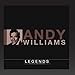 Song The Twelth of Never by Andy Williams on Legends: Andy Williams at Amazon