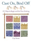 Cast On Bind Off 211 Ways To Begin And End Your Knitting English Edition