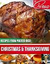 Thanksgiving and Christmas (Recipes from Puerto Rico # 4)