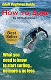 Adult Beginner Guide How To Surf English Edition