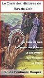 Le Cycle Des Histoires De Basdecuir Intgrale Le Dernier Des Mohicans Le Tueur De Daims 