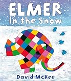 Elmer In The Snow With Read Aloud Elmer Ebooks Book 5 English Edition