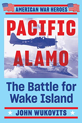 Pacific Alamo (By: John F. Wukovits) cover