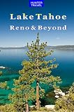 Lake Tahoe Reno Beyond Travel Adventures