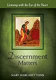 Discernment Matters Listening With The Ear Of The Heart The Matters Series